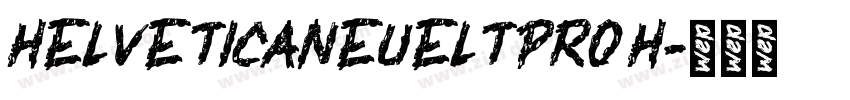 HELVETICANEUELTPRO H字体转换